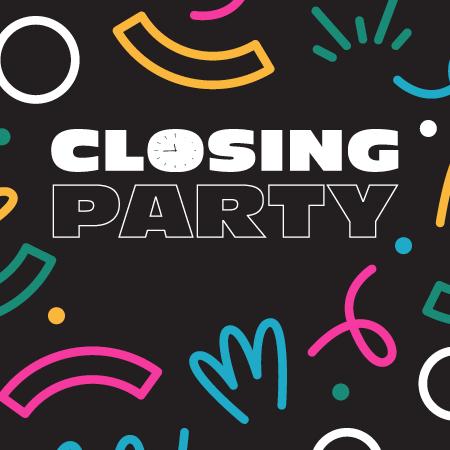 Closing Party graphic with a clock in the O and colourful line doodles on black
