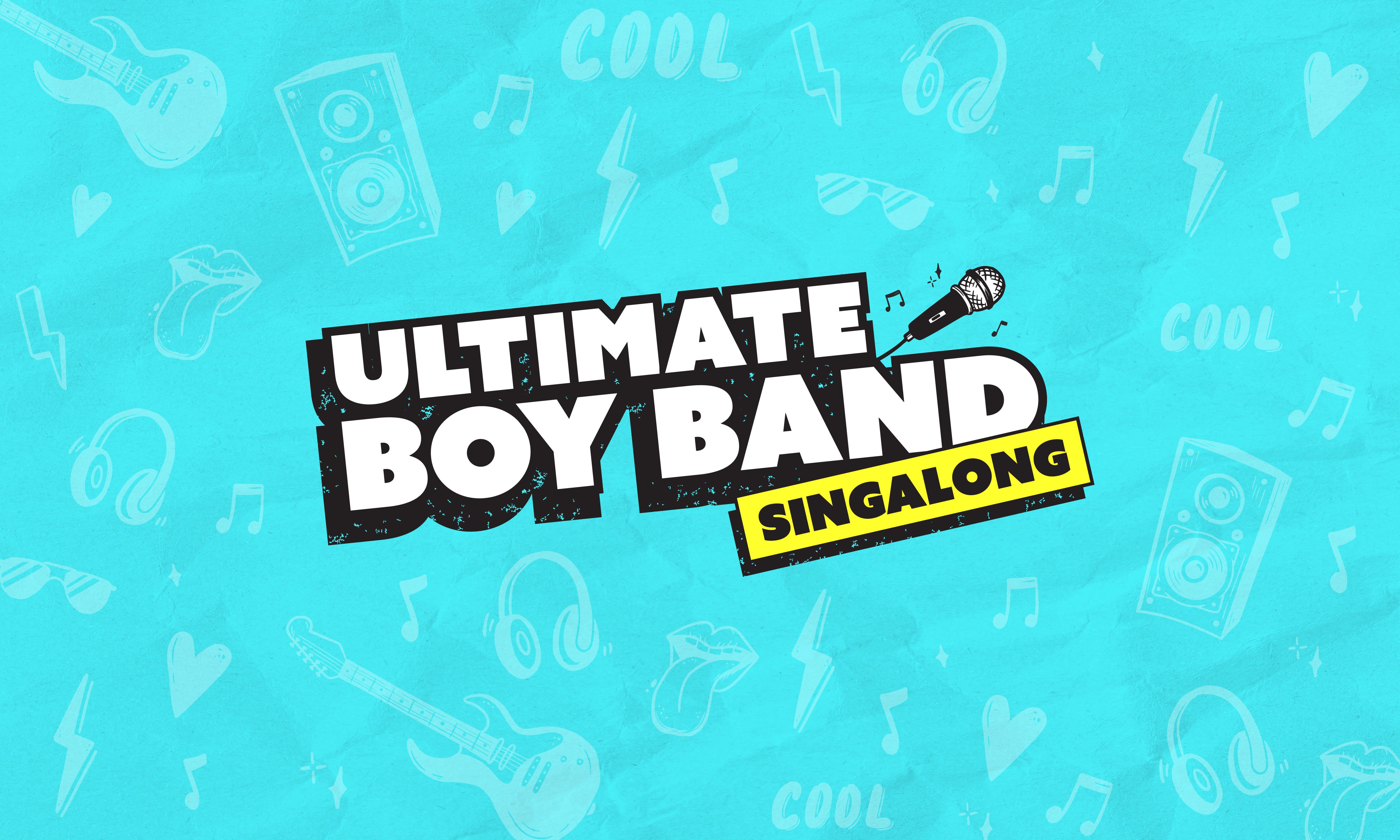 The promotional image for Ultimate Boy Band Singalong. Featuring a light blue background with white scribbles on it of guitars, speakers, headphones, hearts and musical notes. On top of it is the name of the activity, written in block white text with a black shadow.