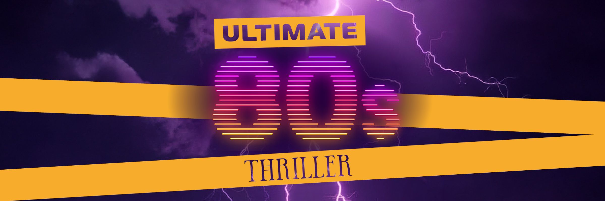 Neon-themed “Ultimate 80s Thriller” promotional banner for Butlin’s Big Weekenders. The background features purple lightning in a stormy sky, with bold orange diagonal stripes and glowing pink-and-yellow “80s” typography in a retro digital style.
