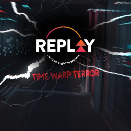 Replay Time Warp Terror graphic with 'music through the decades' tagline on a dark glitchy corridor background