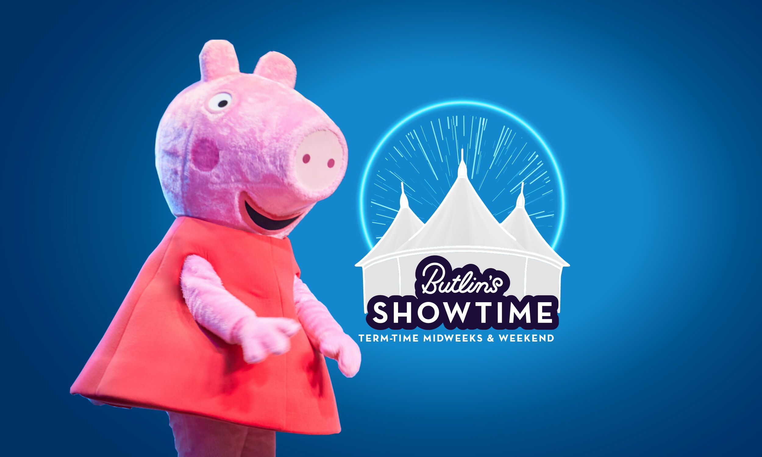 Peppa Pig stands smiling beside the Butlin’s skyline tent, lit by a glowing blue ring. The dark blue background includes the title “Showtime” and the text “Term-Time Midweeks & Weekend” in white beneath.