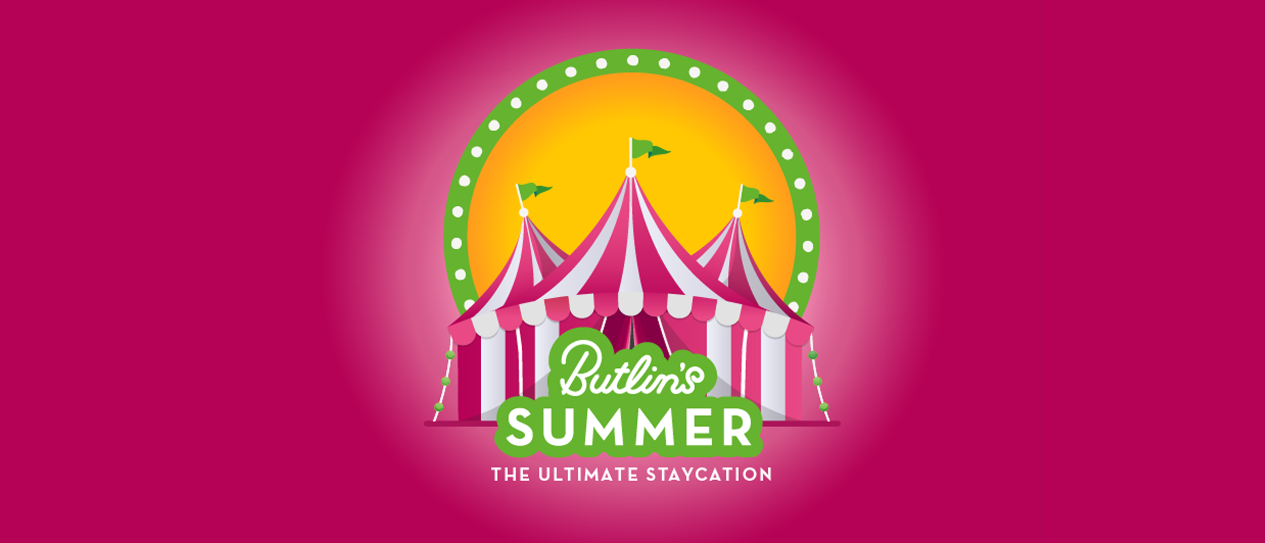 A summer-themed Butlin’s promo graphic featuring a candy-striped big top tent with a glowing sun behind and a ring of lightbulbs. The text reads “Butlin’s Summer” with the tagline “The Ultimate Staycation,” all on a vivid magenta background.