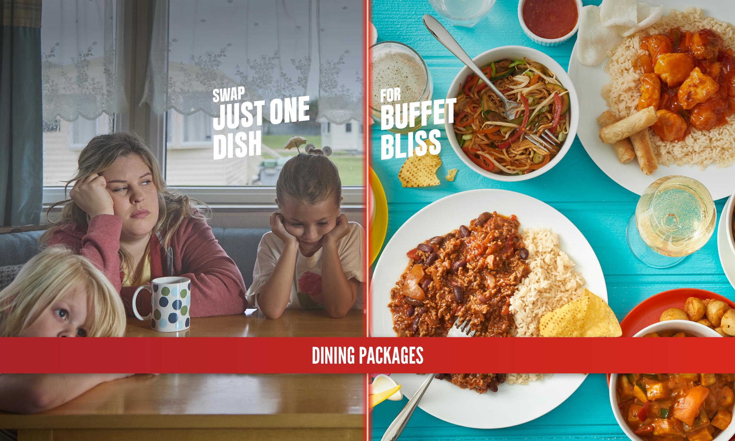 Split image. On the left, a bored family sits at a table with a single mug and the text ‘Swap just one dish’. On the right, colourful buffet plates filled with different meals sit on a bright blue table beneath the text ‘For buffet bliss’. A red banner along the bottom reads ‘Dining packages’.