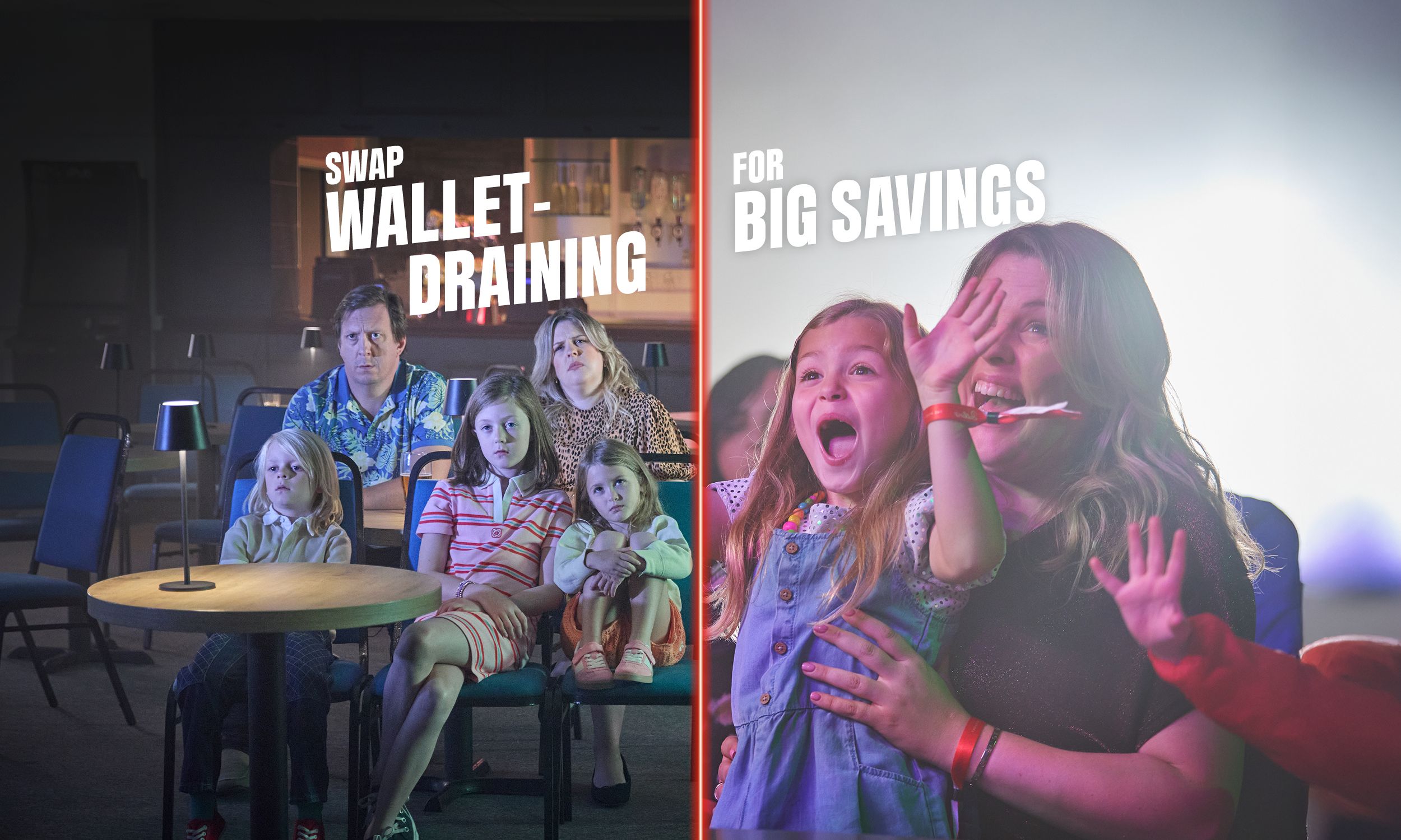A split-screen image compares two family experiences. On the left, a family sits in a dim, dull room looking bored and disappointed; the text above them reads “Swap wallet-draining.” On the right, the same family appears excited and happy, surrounded by bright lights, with the text “for big savings.” The overall message suggests choosing a more fun and affordable option.