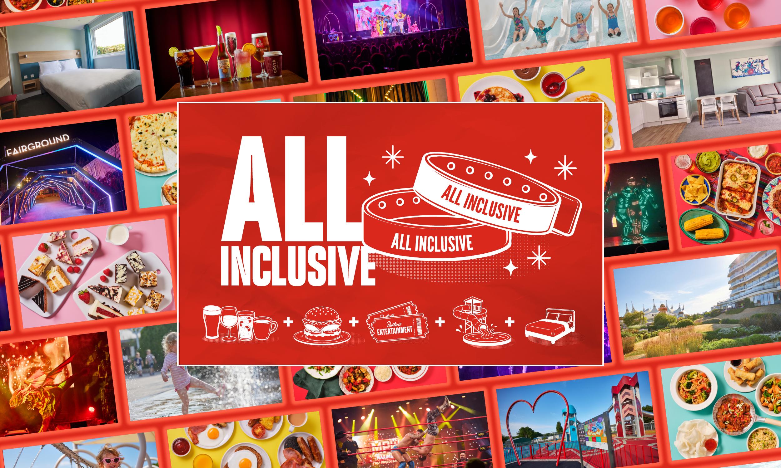 Butlin's all inclusive montage. A central red panel reads "All inclusive" in bold white type beside two illustrated white wristbands printed with "All inclusive", surrounded by sparkles. Below, a row of white icons joined by plus signs shows drinks, a burger, Butlin's Entertainment tickets, a waterslide and pool, and a double bed. Behind the panel, a tilted grid of resort photos in orange-red frames shows a hotel bedroom, a selection of drinks and cocktails, a colourful stage show, children on waterslides, an apartment kitchen and lounge, a neon-lit fairground tunnel, pizza, a dessert platter, pancakes, Mexican dishes, light-up dancers, a seafront hotel beside the Skyline Pavilion, a cooked breakfast, a wrestling show, a child playing in a splash fountain, a dragon-themed show, Asian dishes, and a heart sculpture beside a play tower.