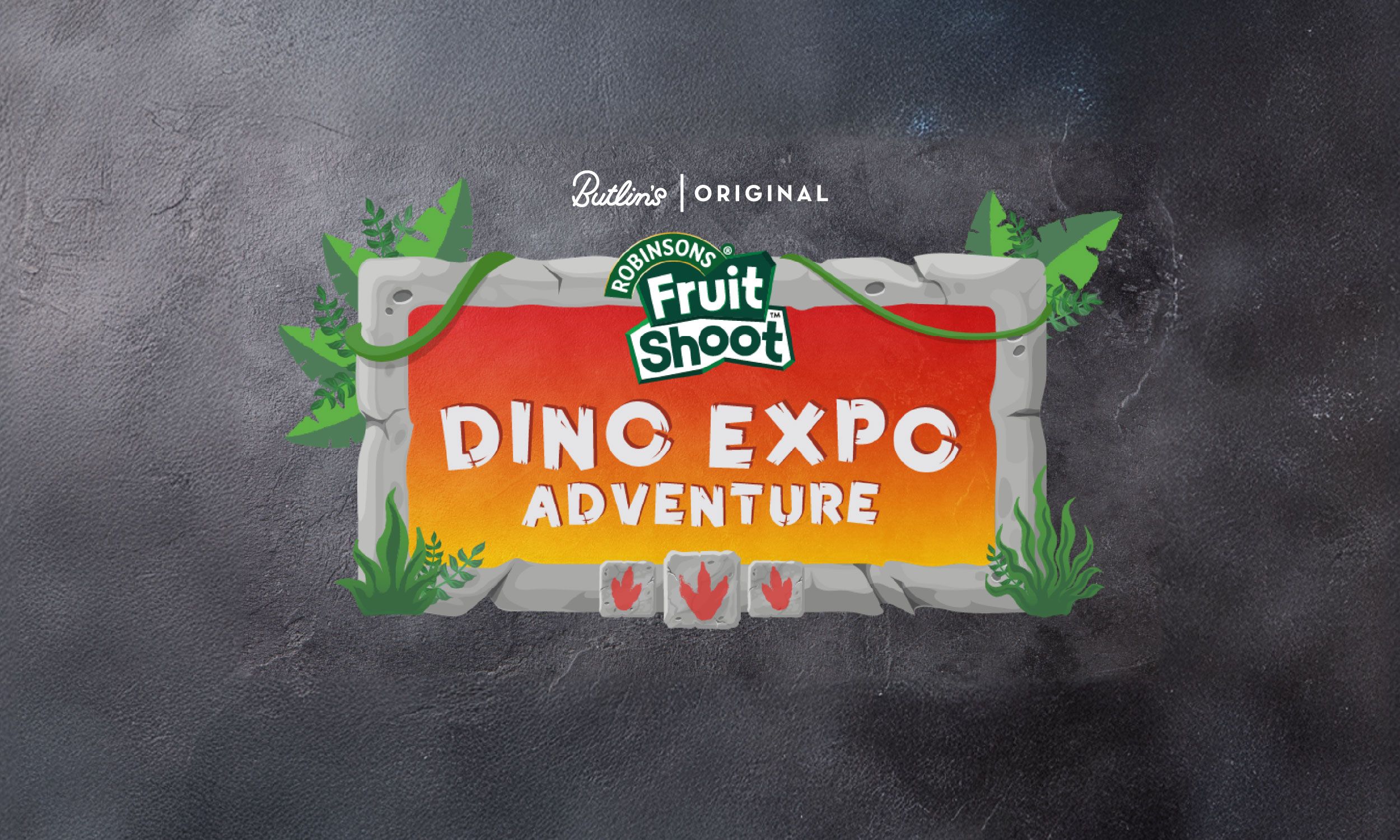The Promotional image for the Dino Expo show at Butlin's. The show name is written on a stone sign, with ferns framing it. Above the show name are the words "Butlin's Original" and a sponsor from "Robinsons Fruit Shoot".