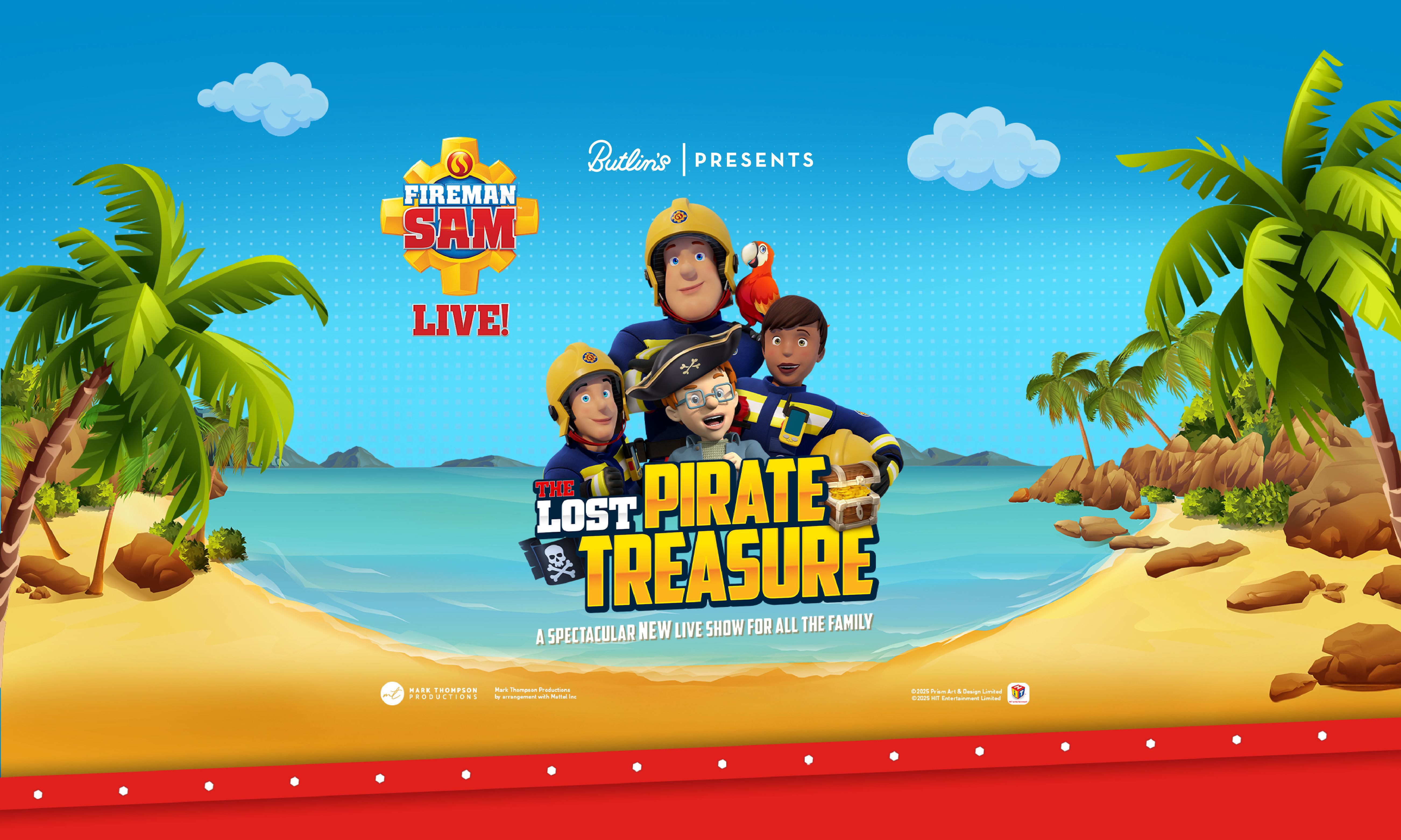 The promotional image for the Fireman Sam show. Featuring a beach background with four characters and a parrot from Fireman Sam. The sub-title sits below them, which reads "The Lost Pirate Treasure" and the words "A spectacular new live show for all the family". Above them are the words "Butlin's presents".