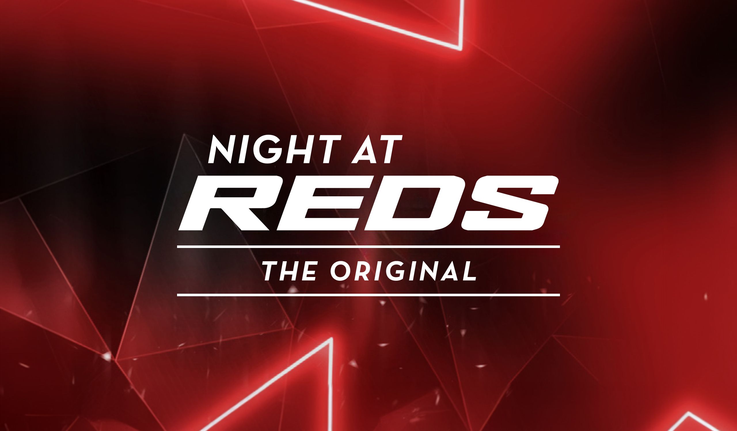 The promotional image for Night at Reds, featuring a red background with neon shapes. Below the "Night at Reds" name are the words "The Original".