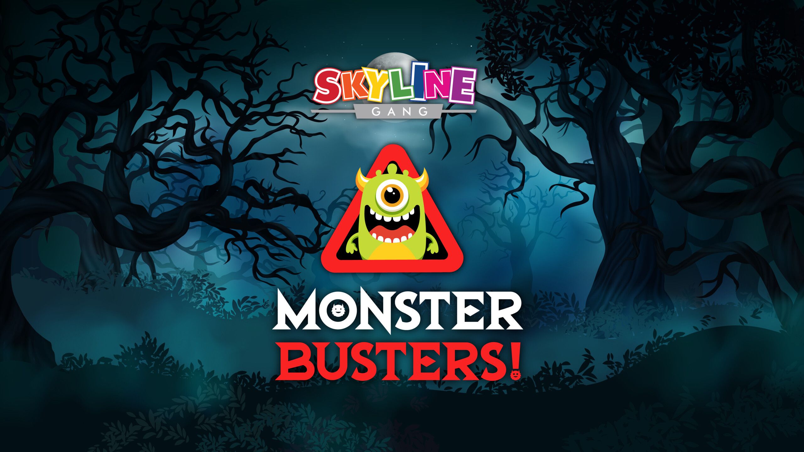 The promotional image for Skyline Gang Monster Busters. Featuring the logo at the centre which is comprised of a one-eyed monster in a red triangle, set against a creepy woodland background.