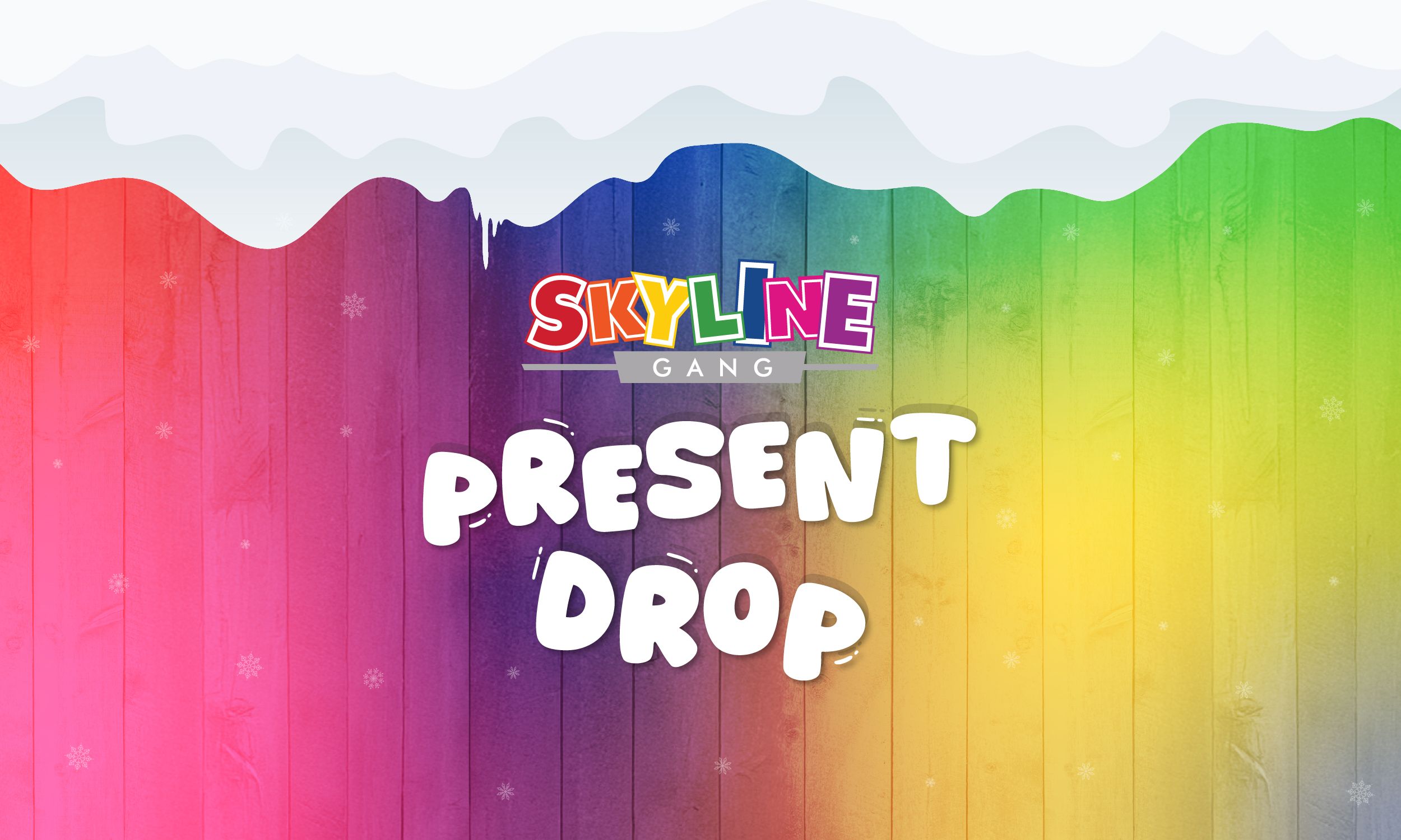 The promotional image for Skyline Gang Present Drop. Featuring a multicoloured background with snow melting down the top.
